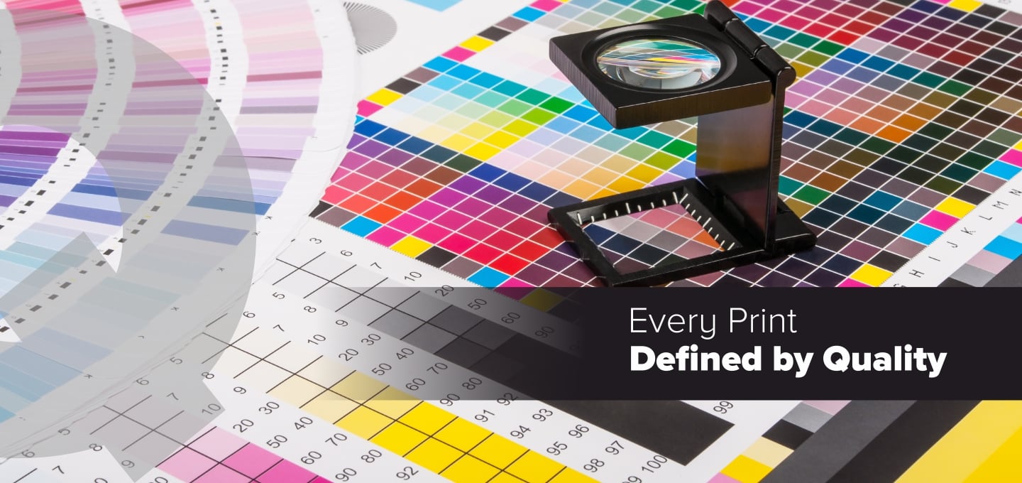 Every Print Defined by Quality — a printer's loupe standing on a CMYK colour control strip